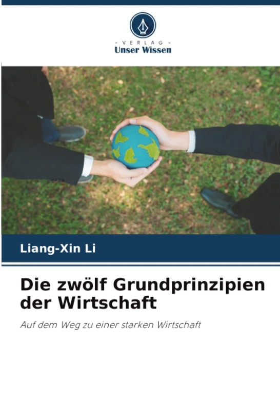 Die zwölf Grundprinzipien der Wirtschaft: Auf dem Weg zu einer starken Wirtschaft - Image 1