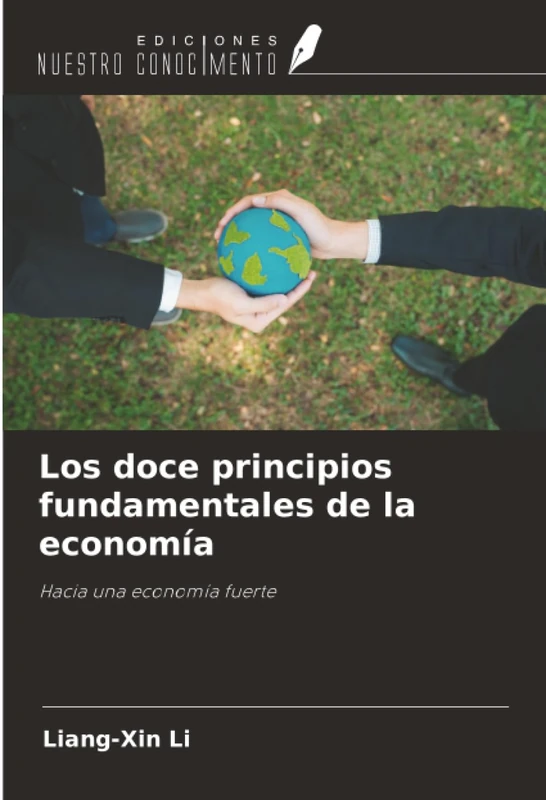 Los doce principios fundamentales de la economía: Hacia una economía fuerte
