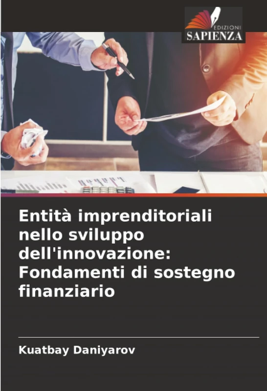 Entità imprenditoriali nello sviluppo dell'innovazione: Fondamenti di sostegno finanziario