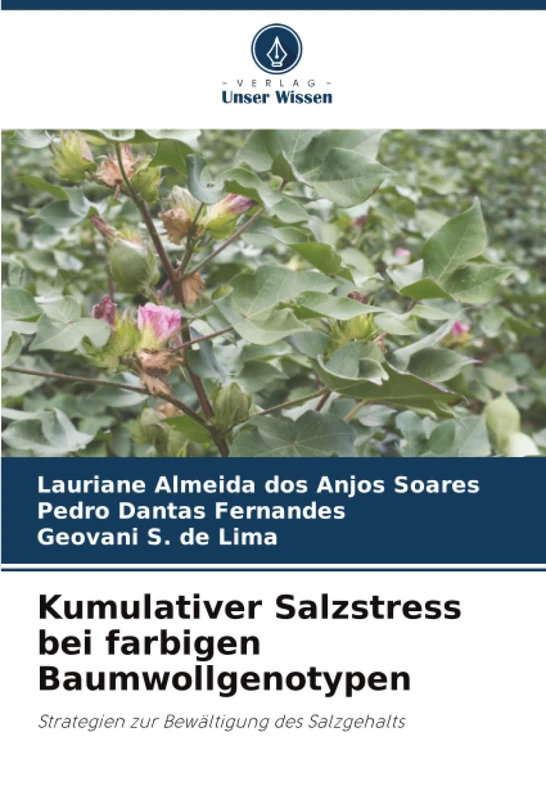 Kumulativer Salzstress bei farbigen Baumwollgenotypen: Strategien zur Bewältigung des Salzgehalts