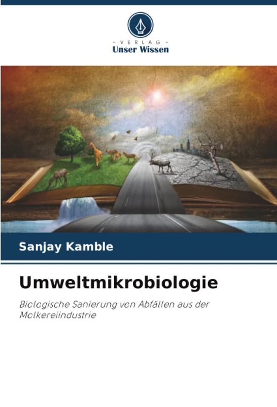 Umweltmikrobiologie: Biologische Sanierung von Abfällen aus der Molkereiindustrie