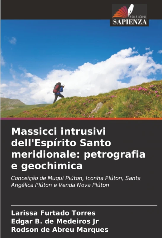 Massicci intrusivi dell'Espírito Santo meridionale: petrografia e geochimica: Conceição de Muqui Plúton, Iconha Plúton, Santa Angélica Plúton e Venda Nova Plúton