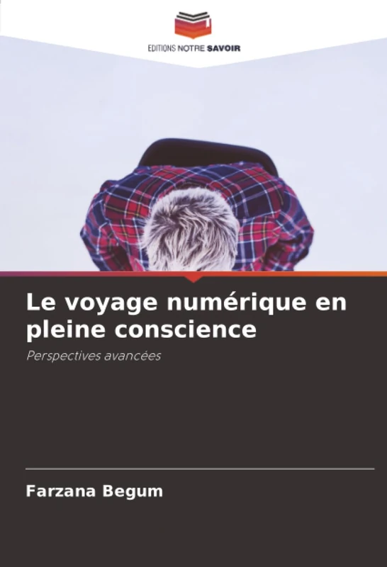Le voyage numérique en pleine conscience: Perspectives avancées