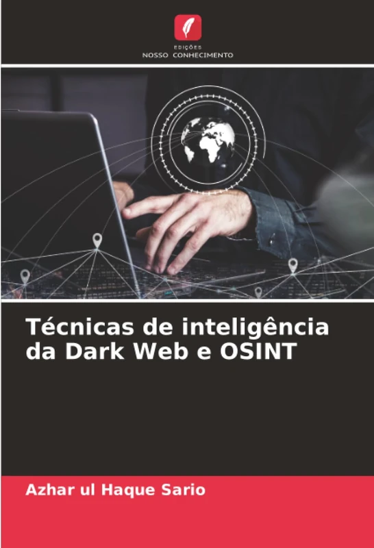 Técnicas de inteligência da Dark Web e OSINT