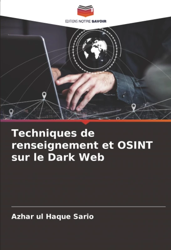 Techniques de renseignement et OSINT sur le Dark Web