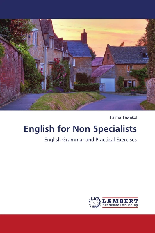 English for Non Specialists: English Grammar and Practical Exercises
