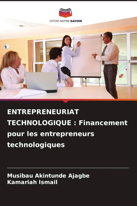 ENTREPRENEURIAT TECHNOLOGIQUE: Financement pour les entrepreneurs technologiques