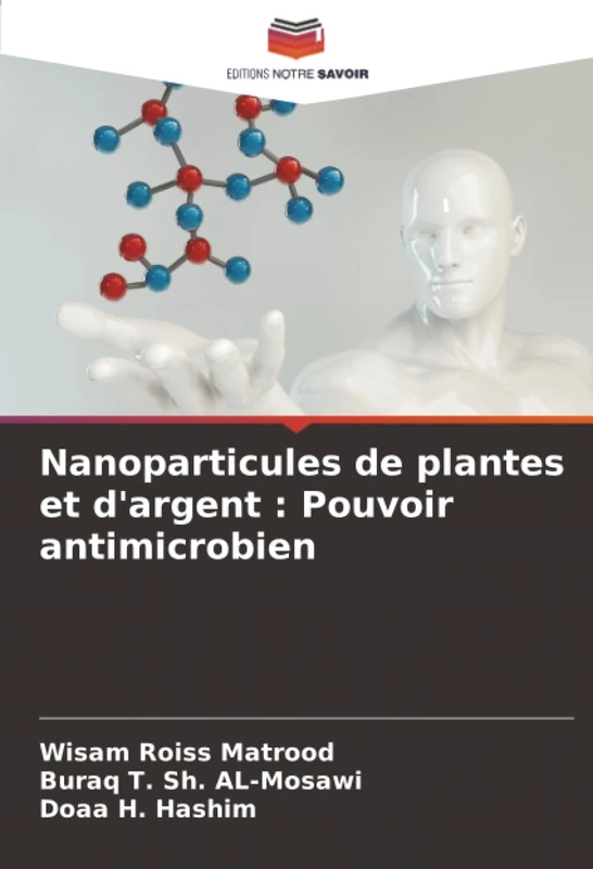 Nanoparticules de plantes et d'argent : Pouvoir antimicrobien