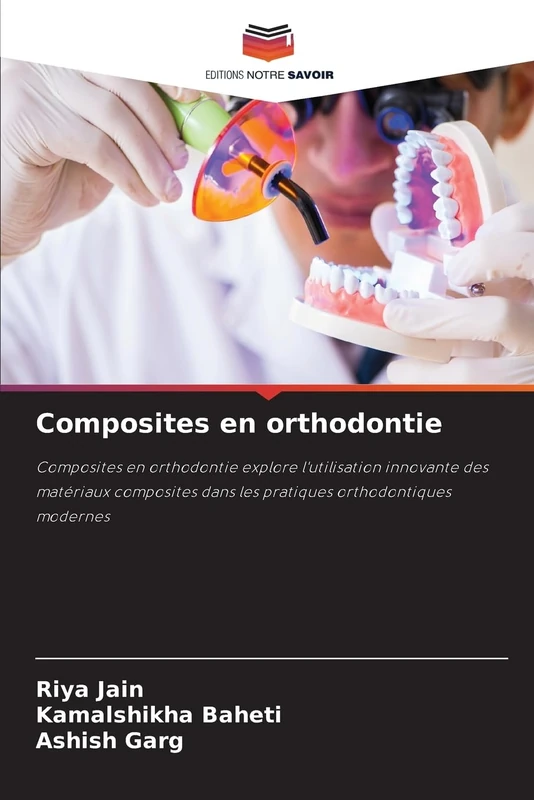 Composites en orthodontie: Composites en orthodontie explore l'utilisation innovante des matériaux composites dans les pratiques orthodontiques modernes - Image 1