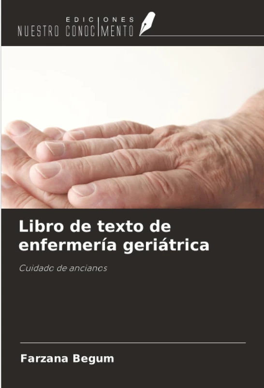 Libro de texto de enfermería geriátrica: Cuidado de ancianos