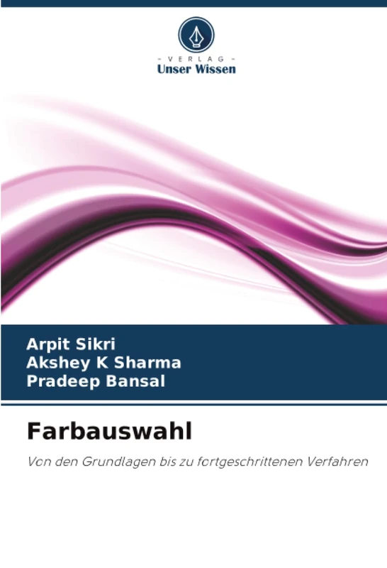 Farbauswahl: Von den Grundlagen bis zu fortgeschrittenen Verfahren