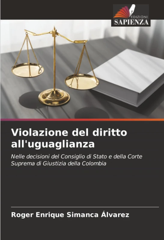 Violazione del diritto all'uguaglianza: Nelle decisioni del Consiglio di Stato e della Corte Suprema di Giustizia della Colombia