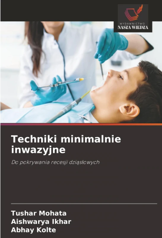 Techniki minimalnie inwazyjne: Do pokrywania recesji dziąsłowych: Do pokrywania recesji dzi¿s¿owych