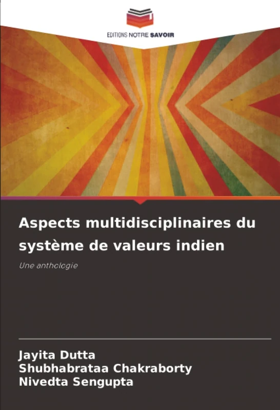 Aspects multidisciplinaires du système de valeurs indien: Une anthologie