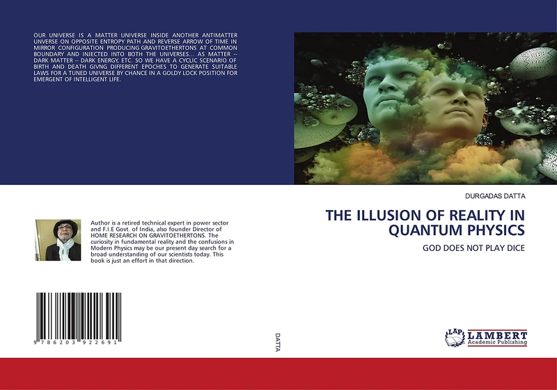 THE ILLUSION OF REALITY IN QUANTUM PHYSICS: GOD DOES NOT PLAY DICE