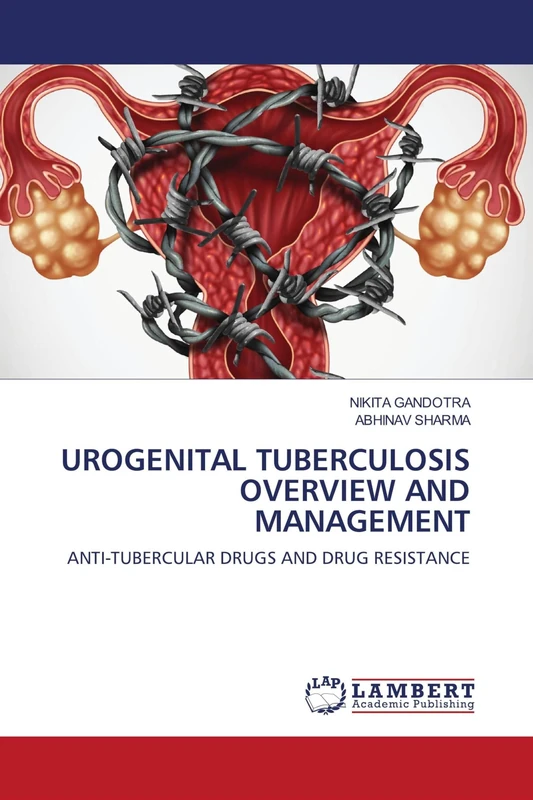 UROGENITAL TUBERCULOSIS OVERVIEW AND MANAGEMENT: ANTI-TUBERCULAR DRUGS AND DRUG RESISTANCE - Image 1