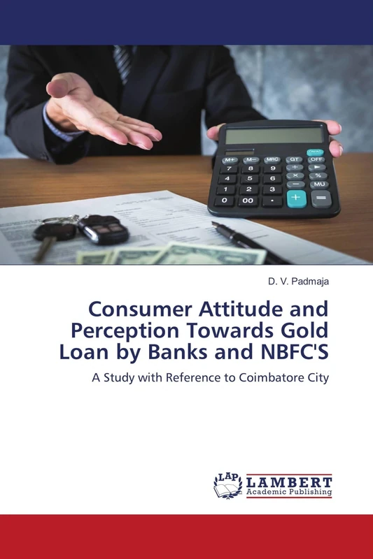 Consumer Attitude and Perception Towards Gold Loan by Banks and NBFC'S: A Study with Reference to Coimbatore City - Image 1