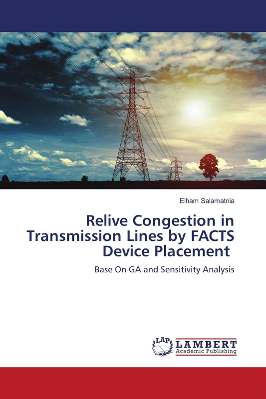 Relive Congestion in Transmission Lines by FACTS Device Placement: Base On GA and Sensitivity Analysis