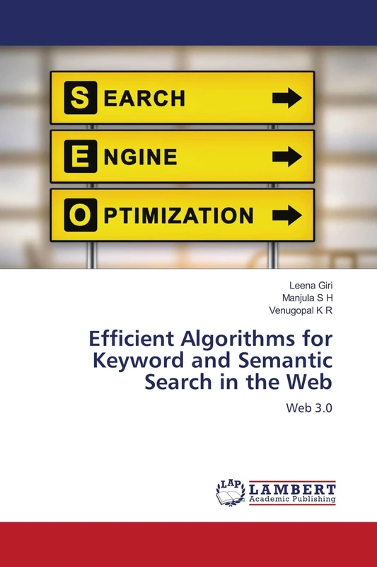 Efficient Algorithms for Keyword and Semantic Search in the Web: Web 3.0