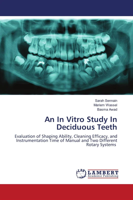 An In Vitro Study In Deciduous Teeth: Evaluation of Shaping Ability, Cleaning Efficacy, and Instrumentation Time of Manual and Two Different Rotary Systems - Image 1