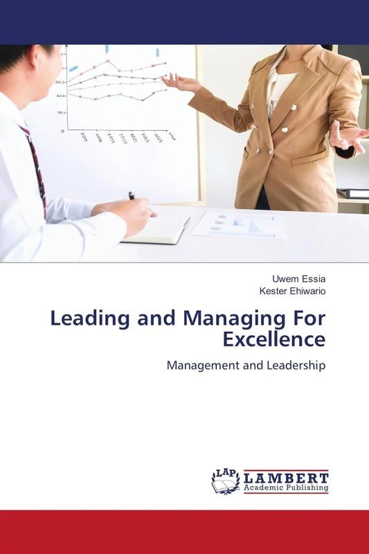 Leading and Managing For Excellence: Management and Leadership