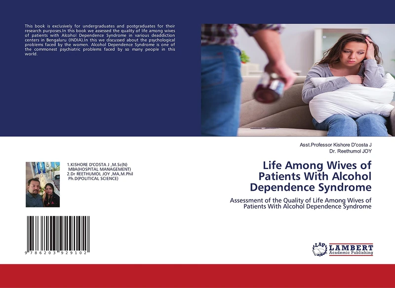 Life Among Wives of Patients With Alcohol Dependence Syndrome: Assessment of the Quality of Life Among Wives of Patients With Alcohol Dependence Syndrome