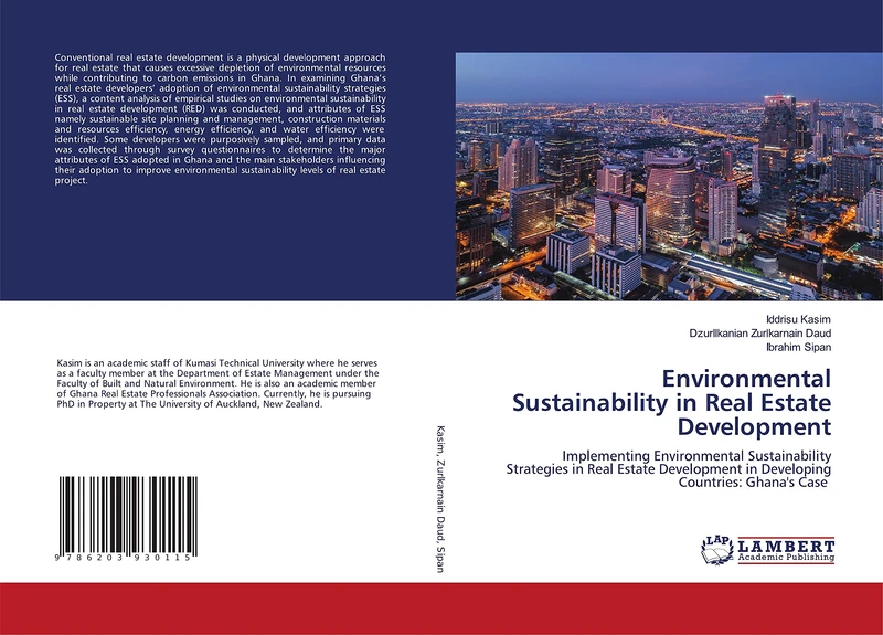 Environmental Sustainability in Real Estate Development: Implementing Environmental Sustainability Strategies in Real Estate Development in Developing Countries: Ghana's Case