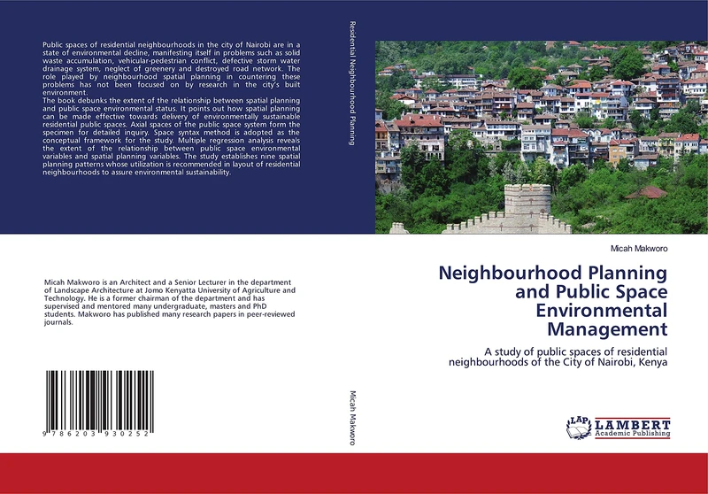 Neighbourhood Planning and Public Space Environmental Management: A study of public spaces of residential neighbourhoods of the City of Nairobi, Kenya