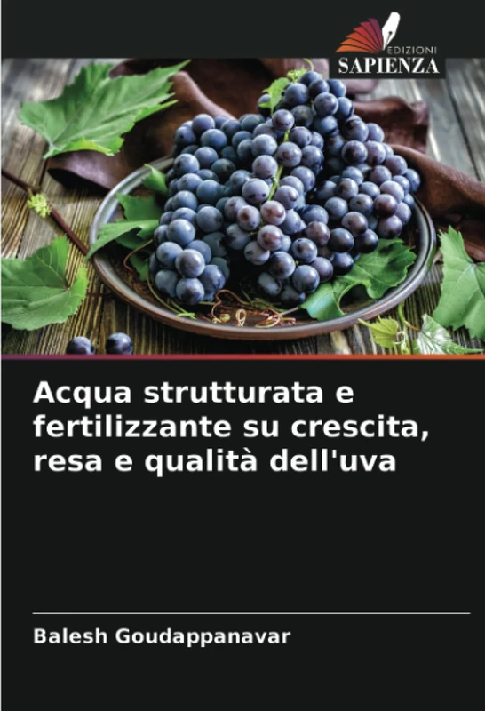 Acqua strutturata e fertilizzante su crescita, resa e qualità dell'uva