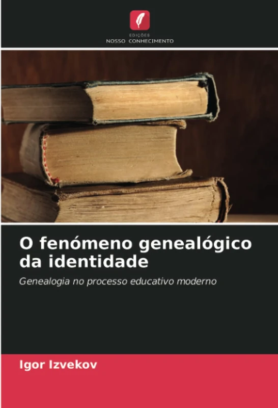 O fenómeno genealógico da identidade: Genealogia no processo educativo moderno
