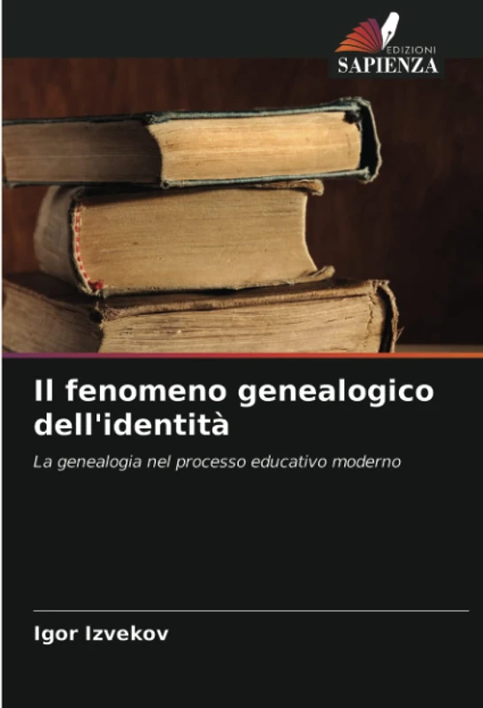 Il fenomeno genealogico dell'identità: La genealogia nel processo educativo moderno