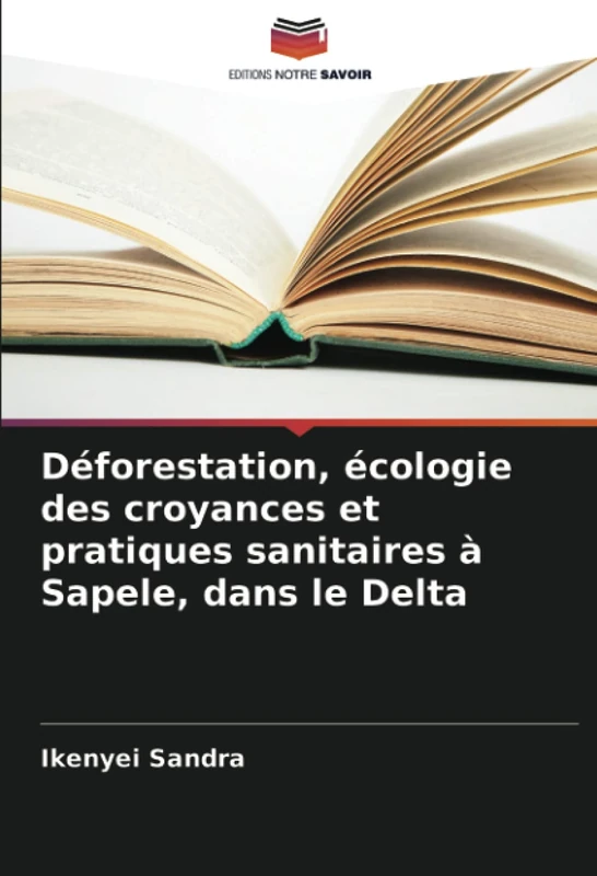 Déforestation, écologie des croyances et pratiques sanitaires à Sapele, dans le Delta