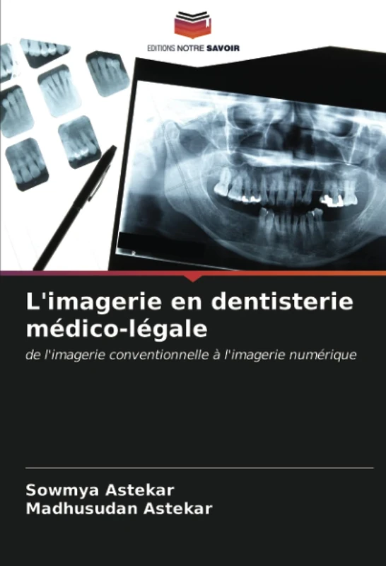 L'imagerie en dentisterie médico-légale: de l'imagerie conventionnelle à l'imagerie numérique