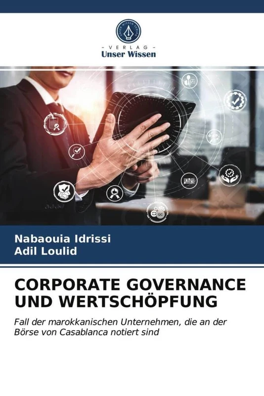 CORPORATE GOVERNANCE UND WERTSCHÖPFUNG: Fall der marokkanischen Unternehmen, die an der Börse von Casablanca notiert sind