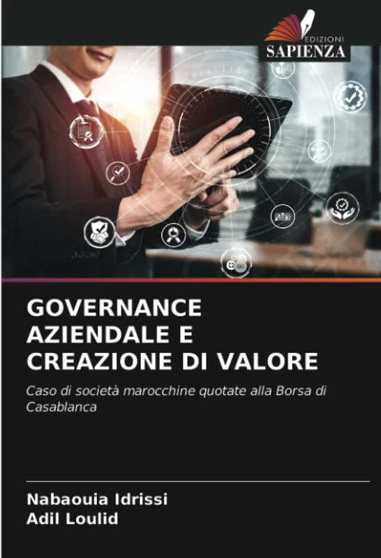 GOVERNANCE AZIENDALE E CREAZIONE DI VALORE: Caso di società marocchine quotate alla Borsa di Casablanca