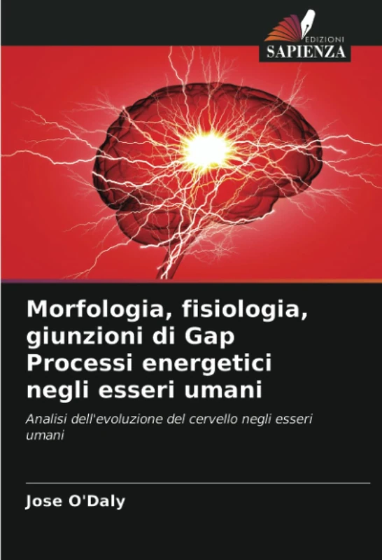 Morfologia, fisiologia, giunzioni di Gap Processi energetici negli esseri umani: Analisi dell'evoluzione del cervello negli esseri umani