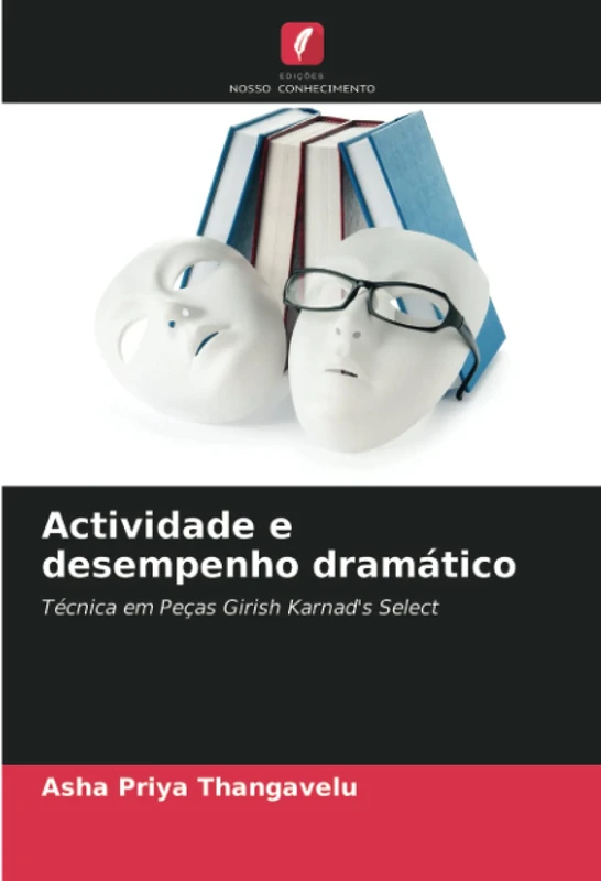 Actividade e desempenho dramático: Técnica em Peças Girish Karnad's Select - Image 1