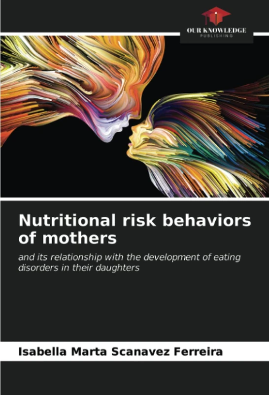 Nutritional risk behaviors of mothers: and its relationship with the development of eating disorders in their daughters