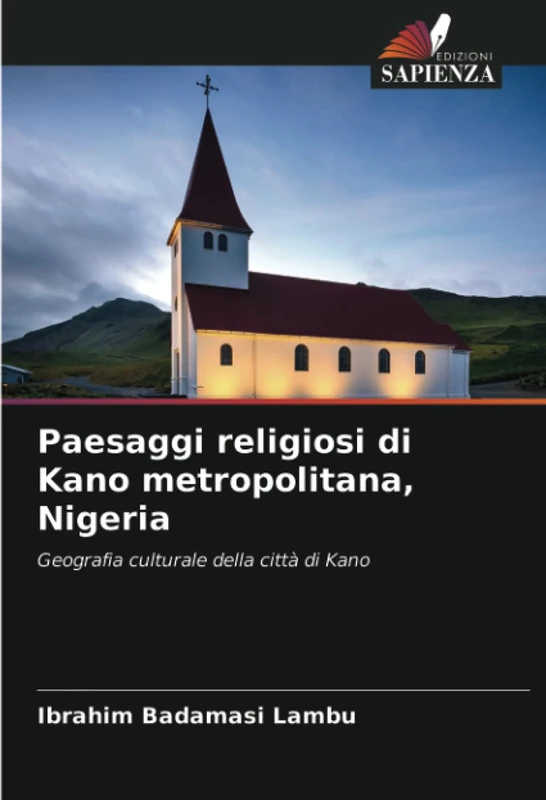 Paesaggi religiosi di Kano metropolitana, Nigeria: Geografia culturale della città di Kano