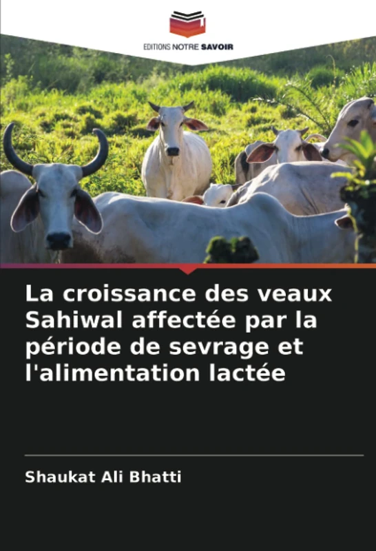 La croissance des veaux Sahiwal affectée par la période de sevrage et l'alimentation lactée