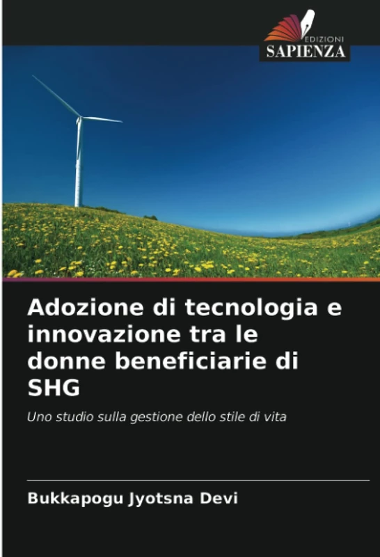Adozione di tecnologia e innovazione tra le donne beneficiarie di SHG: Uno studio sulla gestione dello stile di vita