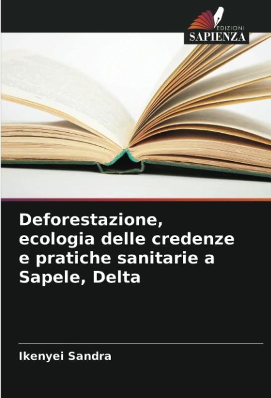 Deforestazione, ecologia delle credenze e pratiche sanitarie a Sapele, Delta