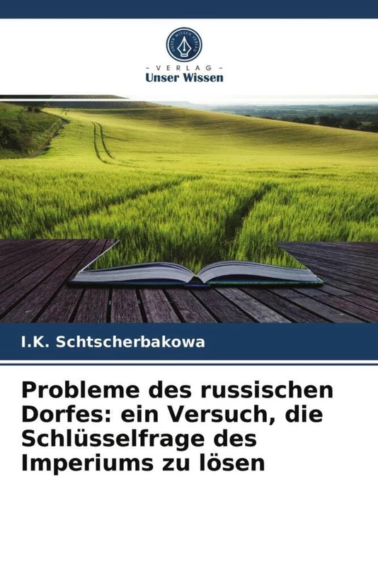 Probleme des russischen Dorfes: ein Versuch, die Schlüsselfrage des Imperiums zu lösen