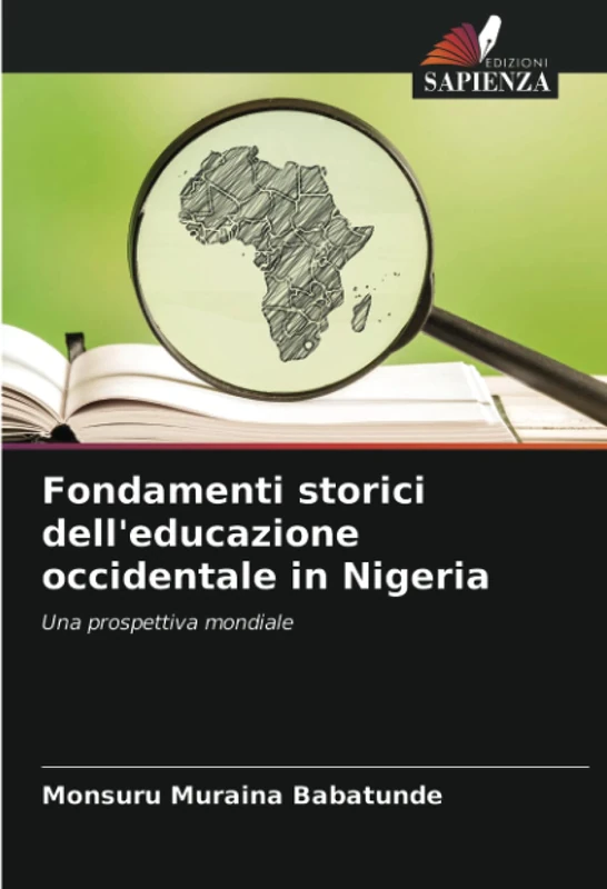 Fondamenti storici dell'educazione occidentale in Nigeria: Una prospettiva mondiale