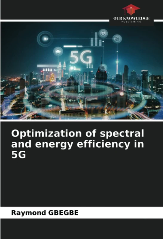 Optimization of spectral and energy efficiency in 5G