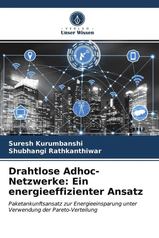Drahtlose Adhoc-Netzwerke: Ein energieeffizienter Ansatz: Paketankunftsansatz zur Energieeinsparung unter Verwendung der Pareto-Verteilung