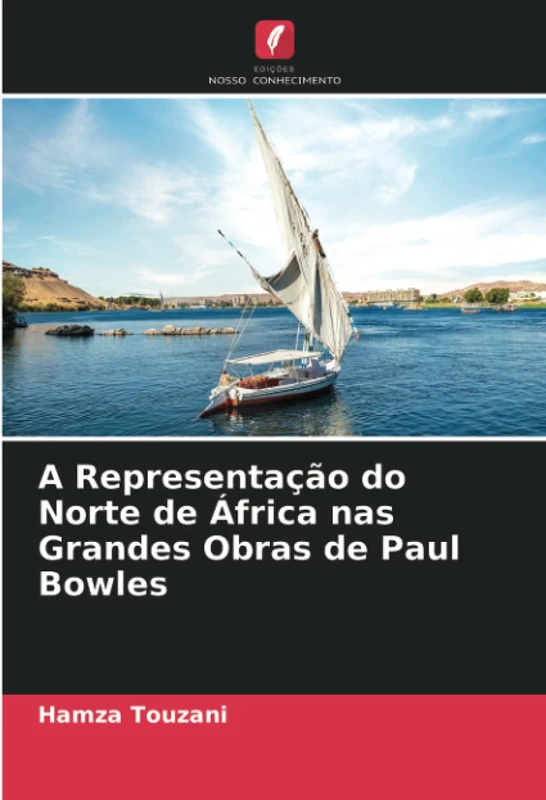 A Representação do Norte de África nas Grandes Obras de Paul Bowles