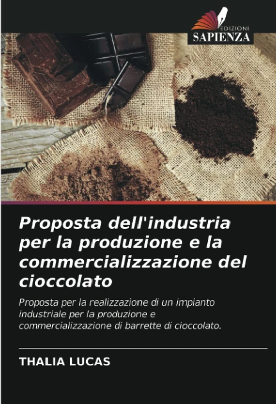 Proposta dell'industria per la produzione e la commercializzazione del cioccolato: Proposta per la realizzazione di un impianto industriale per la ... di barrette di cioccolato. - Image 1