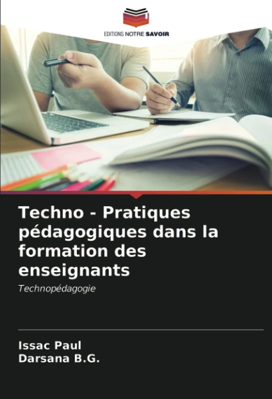 Techno - Pratiques pédagogiques dans la formation des enseignants: Technopédagogie