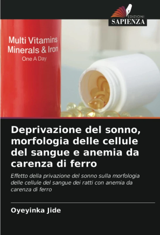 Deprivazione del sonno, morfologia delle cellule del sangue e anemia da carenza di ferro: Effetto della privazione del sonno sulla morfologia delle ... dei ratti con anemia da carenza di ferro